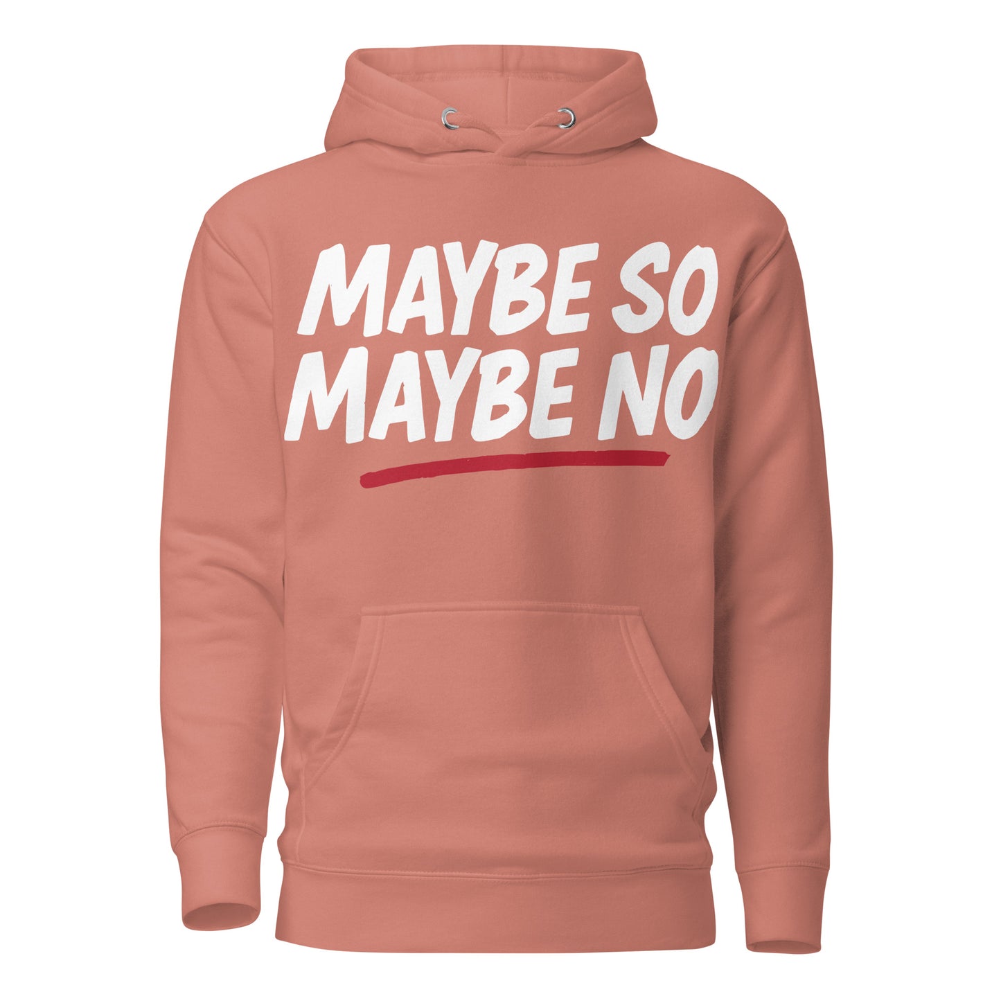 MAYBE SO MAYBE NO Hoodie | Streetwear by MalakaStyle®