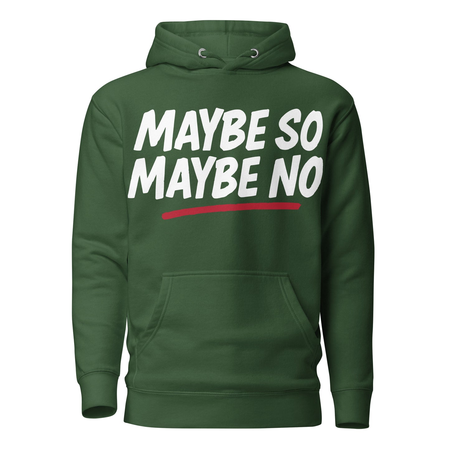 MAYBE SO MAYBE NO Hoodie | Streetwear by MalakaStyle®