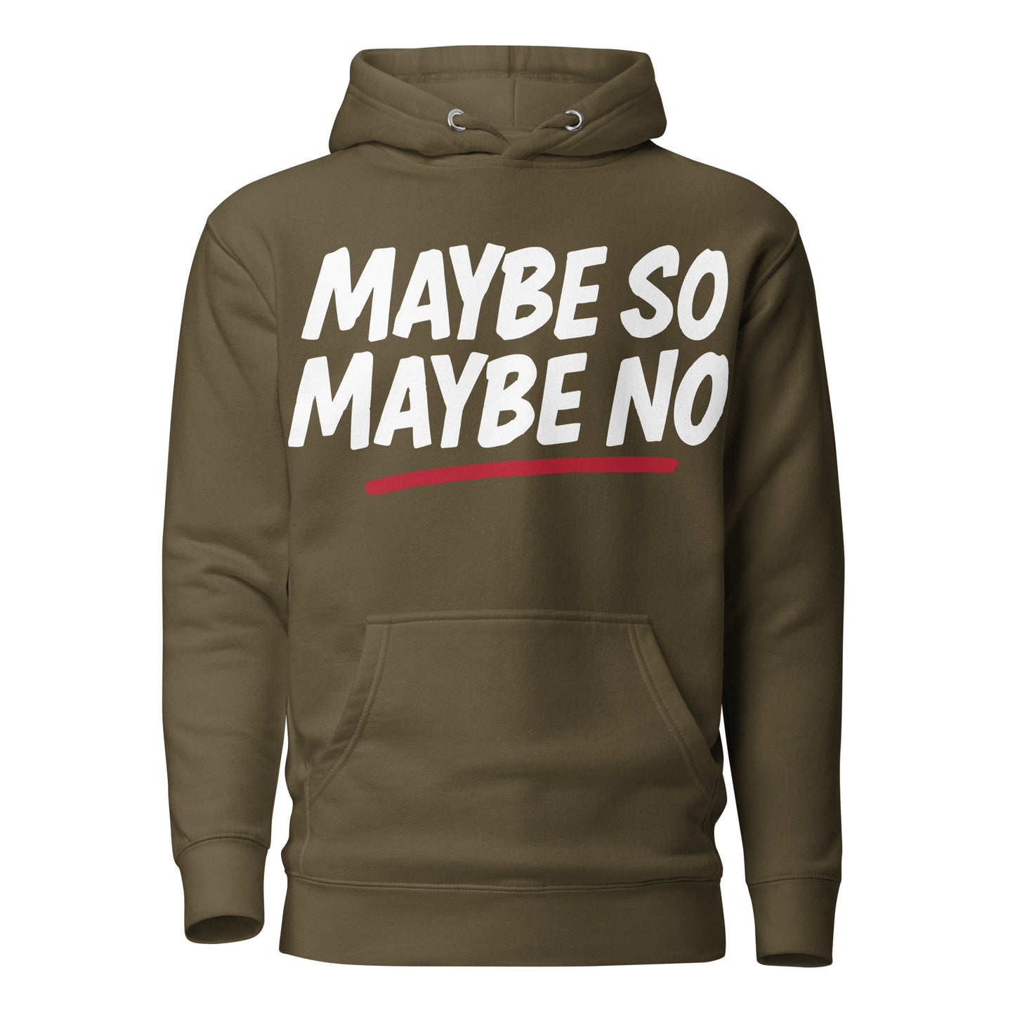 MAYBE SO MAYBE NO Hoodie | Streetwear by MalakaStyle®