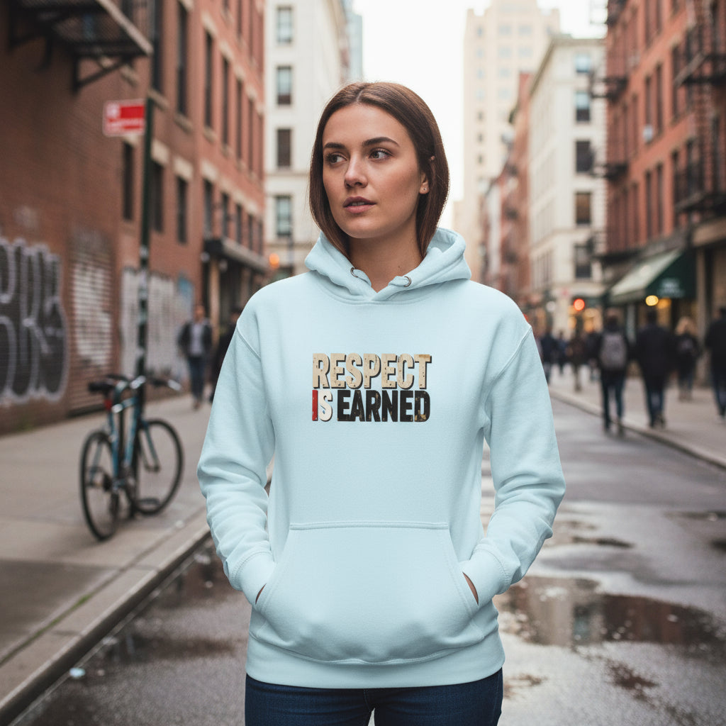 Respect Is Earned Hoodie | Streetwear by MalakaStyle®