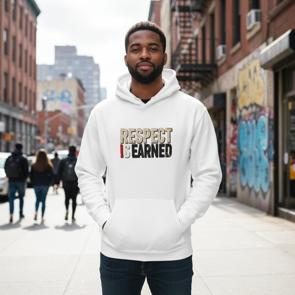 Respect Is Earned Hoodie | Streetwear by MalakaStyle®